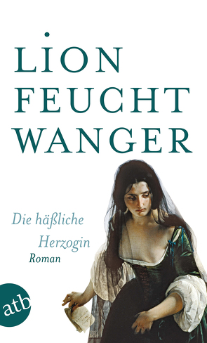 Die häßliche Herzogin von Feuchtwanger,  Lion, Lüttig,  Gisela