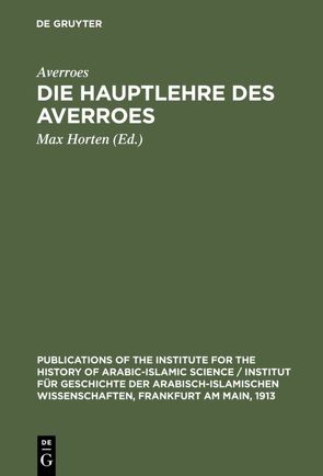 Die Hauptlehre des Averroes von Averroes, Horten,  Max