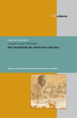 ›Die Hauptstadt der deutschen Literatur‹ von Neumann,  Birgit, Nieradka,  Magali Laure, Reulecke,  Jürgen