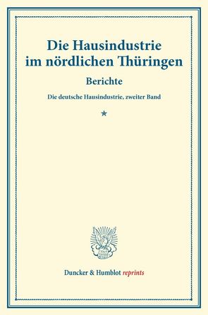Die Hausindustrie im nördlichen Thüringen. von Verein für Socialpolitik