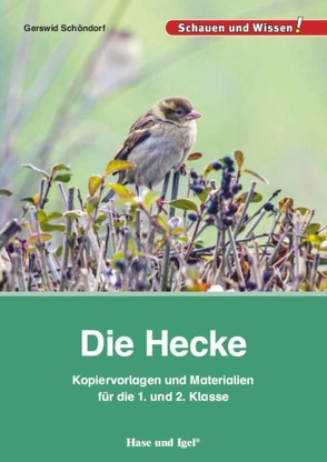 Die Hecke – Kopiervorlagen und Materialien von Schöndorf,  Gerswid
