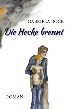 Die Hecke brennt von Bock,  Gabriela