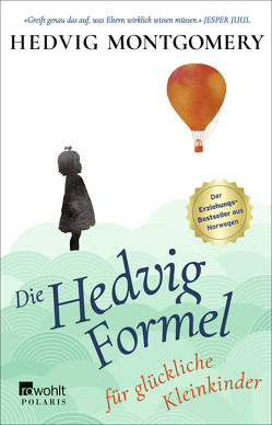 Die Hedvig-Formel für glückliche Kleinkinder von Hoyer,  Nina, Montgomery,  Hedvig