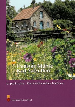 Die Heerser Mühle in Bad Salzuflen von Heil,  Georg, Kaminsky,  Ulrich