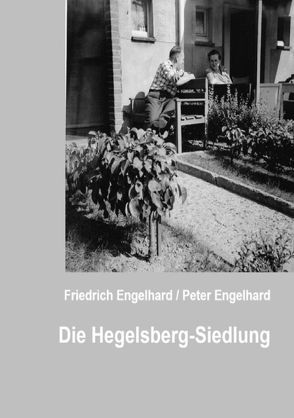 Die Hegelsberg-Siedlung von Engelhard,  Peter