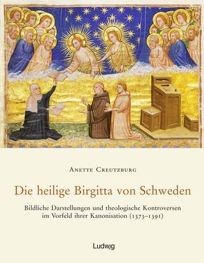 Die heilige Birgitta von Schweden von Creutzburg,  Anette