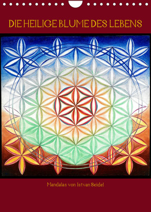 Die heilige Blume des Lebens – Mandalas von Istvan Seidel (Wandkalender 2023 DIN A4 hoch) von Seidel,  István