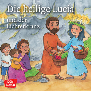 Die heilige Lucia und der Lichterkranz. Mini-Bilderbuch von Fastenmeier,  Catharina, Häusl-Vad,  Sonja