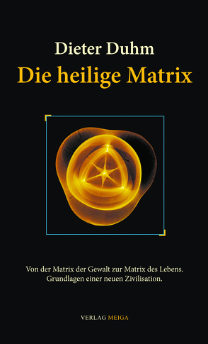 Die heilige Matrix von Duhm,  Dieter