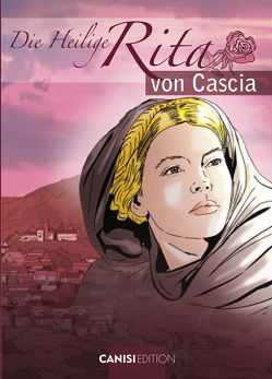 Die Heilige Rita von Cascia von Costa,  Giampietro, Ellsworth,  Johanna, Laurita,  Don Roberto