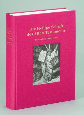 Die Heilige Schrift des Alten Testaments von Doré,  Gustave, Grebe,  Anja