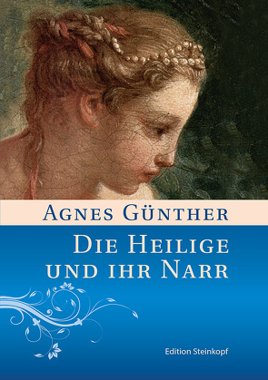 Die Heilige und ihr Narr von Günther,  Agnes