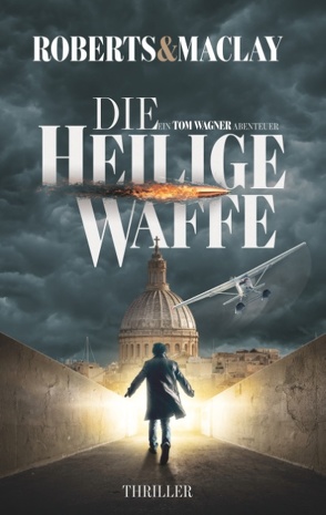 Die heilige Waffe von Maclay,  R.F., Roberts,  M.C.