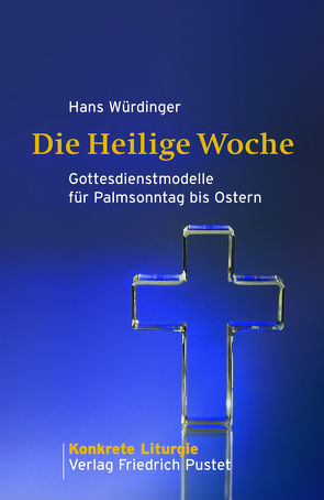 Die Heilige Woche von Würdinger,  Hans
