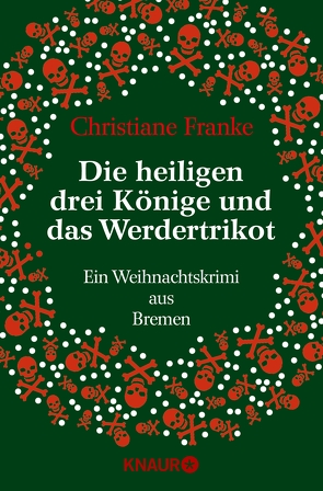 Die Heiligen drei Könige und das Werdertrikot von Franke,  Christiane