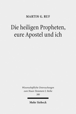 Die heiligen Propheten, eure Apostel und ich von Ruf,  Martin G.