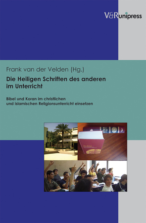 Die Heiligen Schriften des anderen im Unterricht von Velden,  Frank van der