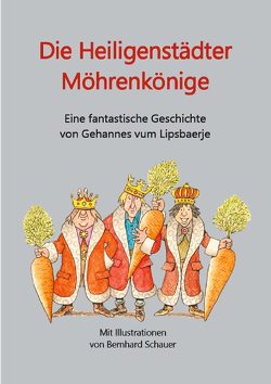 Die Heiligenstädter Möhrenkönige von Adler,  Hans Gerd
