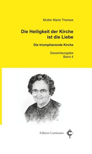 Die Heiligkeit der Kirche ist die Liebe von Therese,  Marie