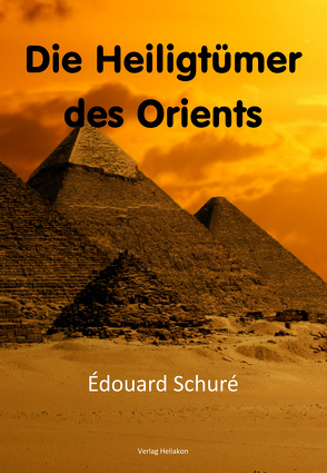 Die Heiligtümer des Orients von Schuré,  Edouard