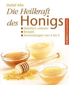 Die Heilkraft des Honigs von Mix,  Detlef