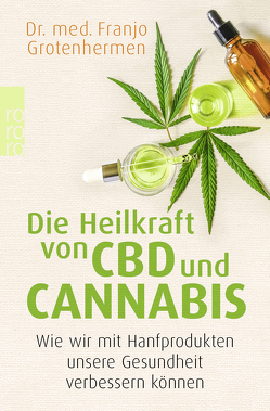 Die Heilkraft von CBD und Cannabis von Grotenhermen,  Franjo