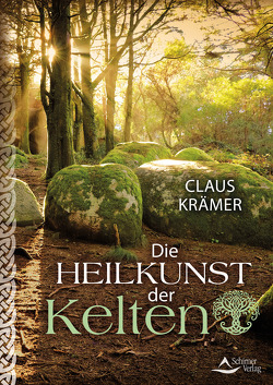 Die Heilkunst der Kelten von Krämer,  Claus