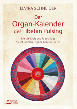 Der Organ-Kalender des Tibetan Pulsing von Schneider,  Elvira