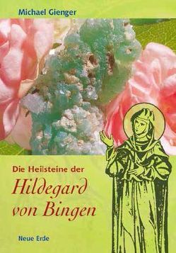 Die Heilsteine der Hildegard von Bingen von Gienger,  Michael