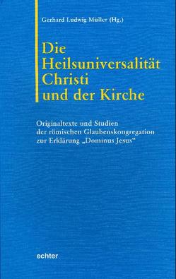 Die Heilsuniversalität Christi und der Kirche von Müller,  Gerhard L, Wetter,  Friedrich