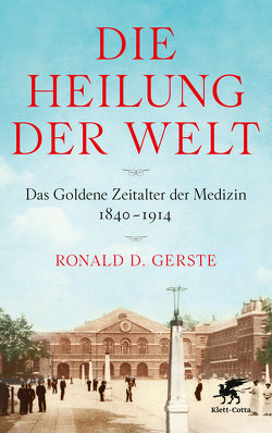 Die Heilung der Welt von Gerste,  Ronald D