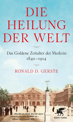 Die Heilung der Welt von Gerste,  Ronald D