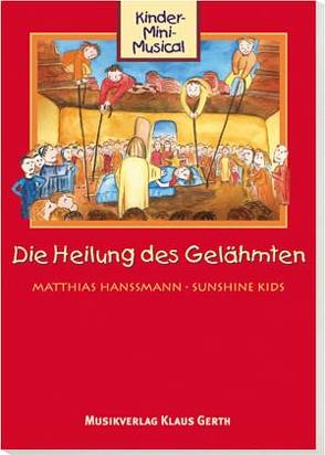 Die Heilung des Gelähmten (Arbeitsheft)* von Hanßmann,  Matthias, Martitz,  Markus