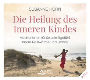 Die Heilung des Inneren Kindes von Hühn,  Susanne, Schirner Verlag