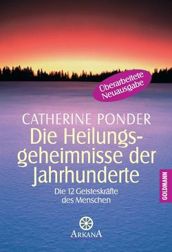 Die Heilungsgeheimnisse der Jahrhunderte von Ponder,  Catherine, Singelmann,  Dietrich