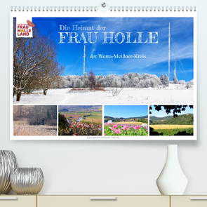 Die Heimat der Frau Holle (Premium, hochwertiger DIN A2 Wandkalender 2022, Kunstdruck in Hochglanz) von Löwer,  Sabine