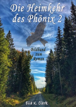 Die Heimkehr des Phönix 2 von Clark,  Ella K.