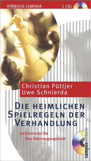 Die heimlichen Spielregeln der Verhandlung von Böhm,  Manfred, Grawe,  Susanne, Heid,  Sylvia, Heusch,  Peter, Püttjer,  Christian, Schnierda,  Uwe, Schützhold,  Elke, Stolzmann,  Reinhart von, Winkelmann,  Helmut