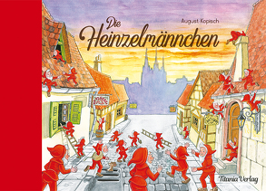 Die Heinzelmännchen von Kopisch,  August