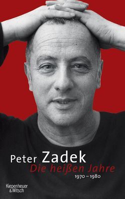 Die heißen Jahre von Zadek,  Peter
