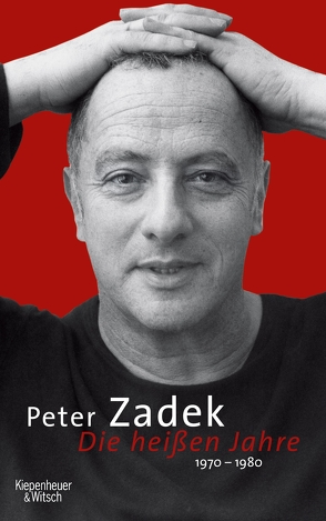 Die heißen Jahre von Zadek,  Peter