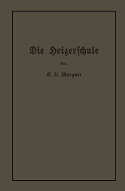 Die Heizerschule von Morgner,  Friedrich Oskar