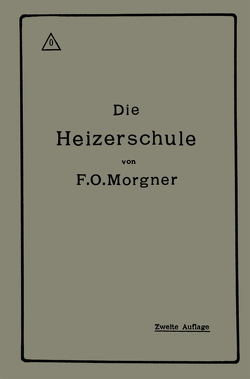 Die Heizerschule von Morgner,  Friedrich Oskar