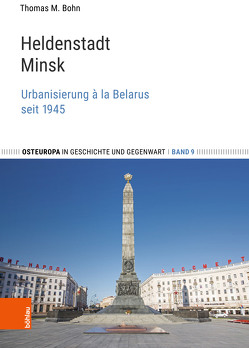 Heldenstadt Minsk von Bohn,  Thomas M.