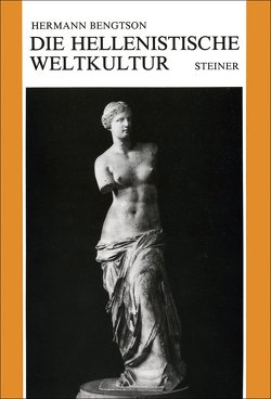 Die hellenistische Weltkultur von Bengtson,  Hermann