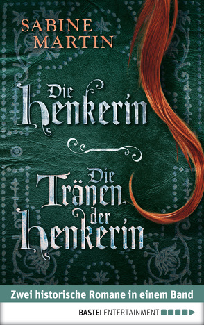 Die Henkerin / Die Tränen der Henkerin von Martin,  Sabine