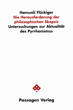 Die Herausforderung der philosophischen Skepsis von Flückiger,  Hansueli