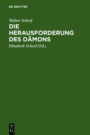 Die Herausforderung des Dämons von Scherf,  Elisabeth, Scherf,  Walter