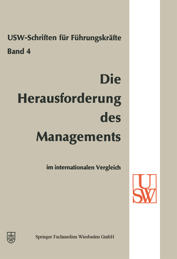 Die Herausforderung des Managements im internationalen Vergleich von Albach,  H., Busse von Colbe,  W., Vaubel,  L.