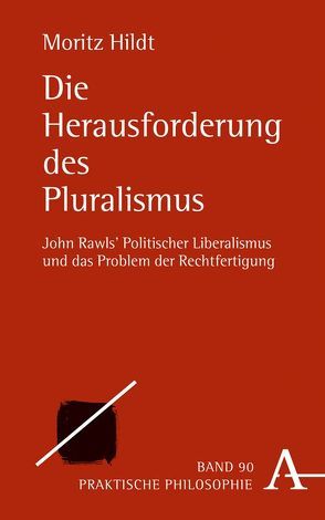 Die Herausforderung des Pluralismus von Hildt,  Moritz